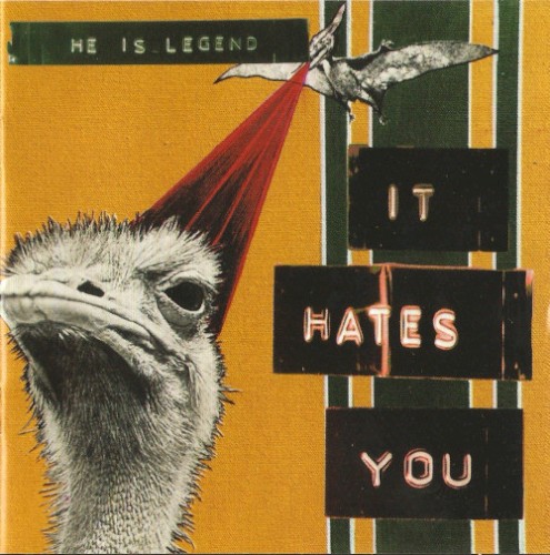 He Is Legend - It Hates You
